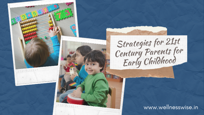 Strategies for 21st Century Parents for Early Childhood