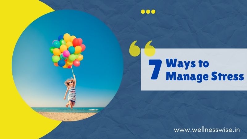 7 Ways to Manage Stress