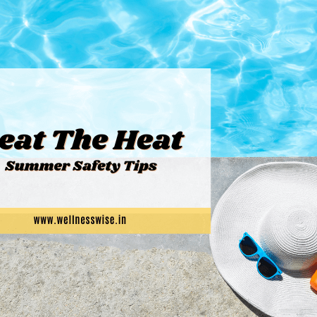 Beat The Heat: Summer Safety Tips