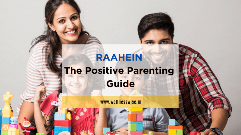 RAAHEIN: The Positive Parenting Guide