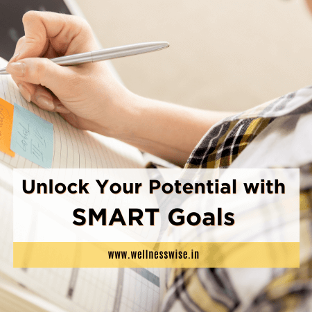 Unlock Your Potential with SMART Goals