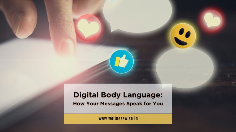 Digital Body Language: How Your Messages Speak for You